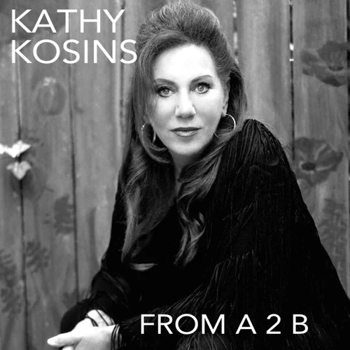 Kathy Kosins From A 2 B album art
